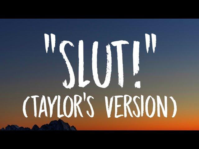 Taylor Swift - "Slut!" [Lyrics] (Taylor's Version) (From The Vault)