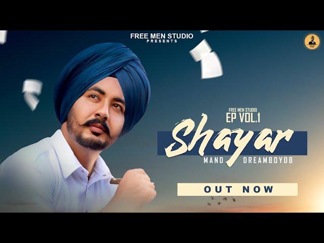 SHAYAR | MAND | DREAMBOYDB | FREE MEN STUDIO | LATEST PUNJABI SONG 2022