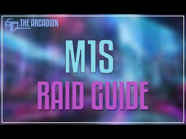 M1 (Savage) Raid Guide - FFXIV - The Arcadion