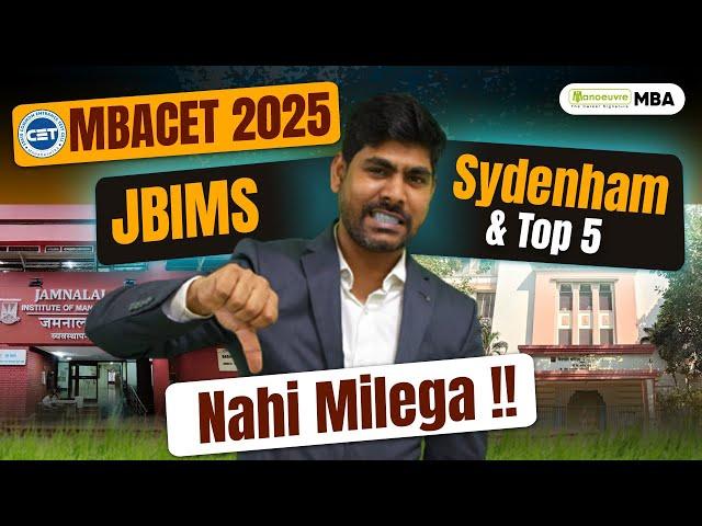 MAH MBACET 2025: You Won't Get JBIMS | SYDENHAM & Top 5 Colleges? | Must Watch