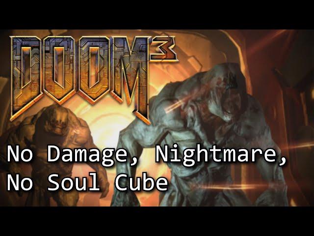 Doom 3 (PC) - No Damage, No Soul Cube (Nightmare Difficulty)