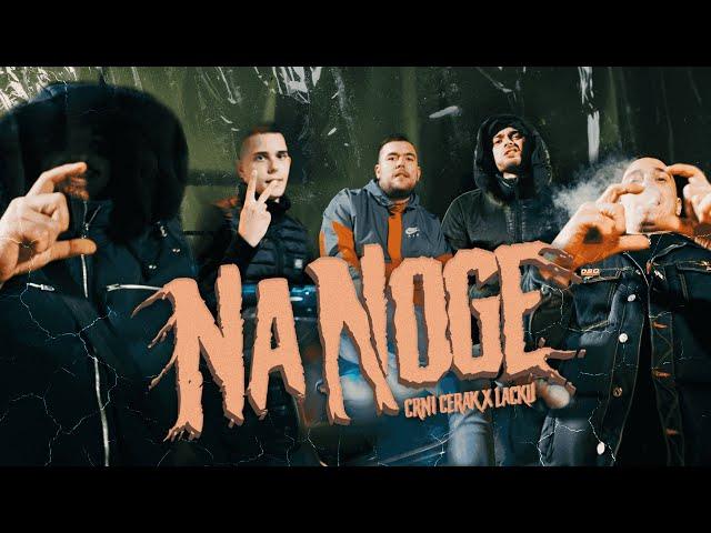 Crni Cerak feat. Lacku - Na Noge (Official Video)