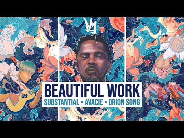 Substantial, Orion Song, Avacie - Beautiful Work