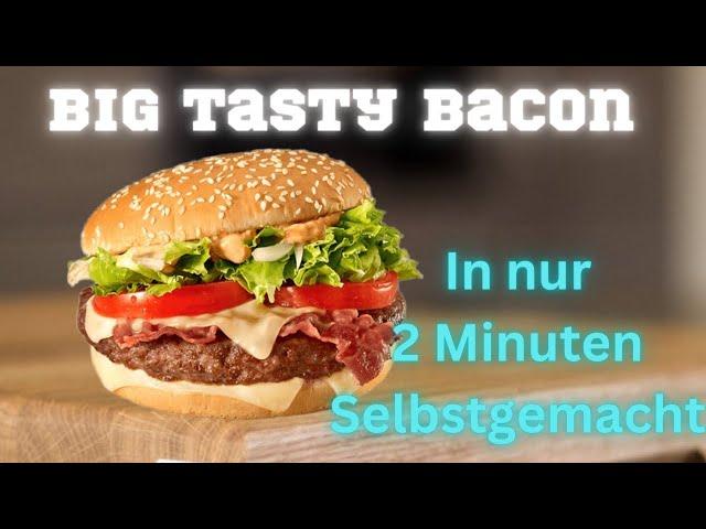 In nur 2 Minuten schaffst du es gelingsischer den Big Big Tasty Bacon selbst zu machen