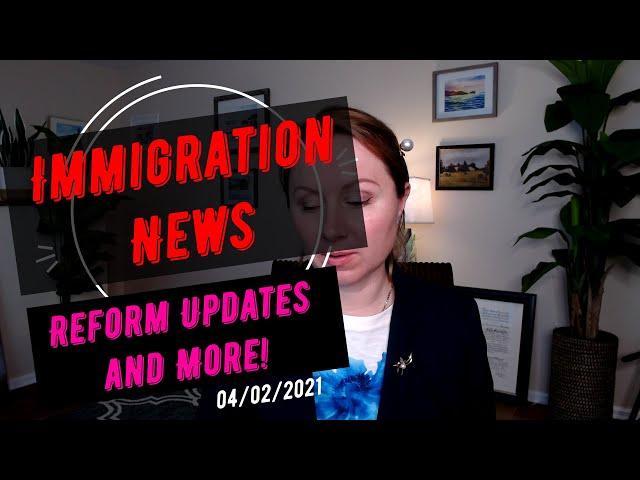 Immigration News Today: Immigration Reform Updates, USCIS Policy Changes and More Immigration Update