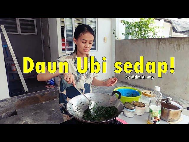 Mdm Ammy masak daun Ubi untuk makan tghari!