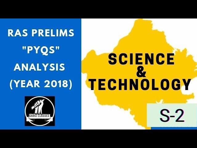 PYQs Analysis | S-2 | Subject - Science & Technology | RAS Prelims - 2018 |