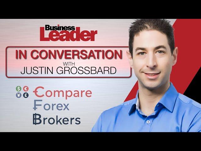 In conversation with Justin Grossbard, Director at CompareForexBrokers