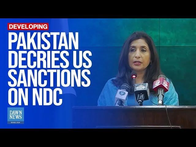 Pakistan Deems US Sanctions on NDC, Entities as Unfortunate, Biased | Dawn News English