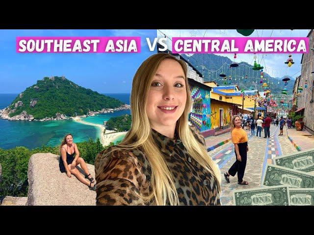 Backpacking Central America VS Southeast Asia. Where to go?