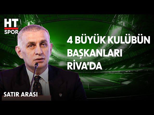 TFF Başkanı İbrahim Hacıosmanoğlu ve Kulüp Başkanlarından Birlik ve  Beraberlik Mesajı - Satır Arası