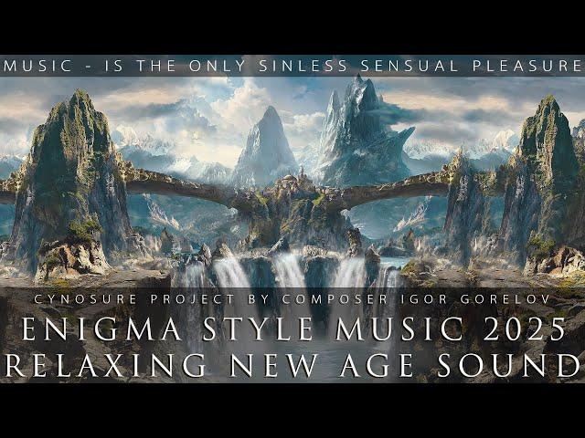 ENIGMA Style Music 2025 / Relaxing New Age Sound / Cynosure - Enigma I Pure Love Part II