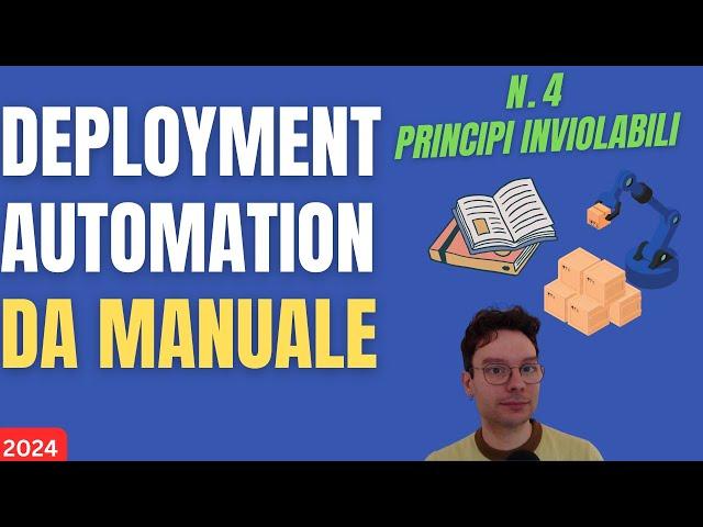 Come implementare Deployment Automation allo stato dell'arte - 4 principi pratici