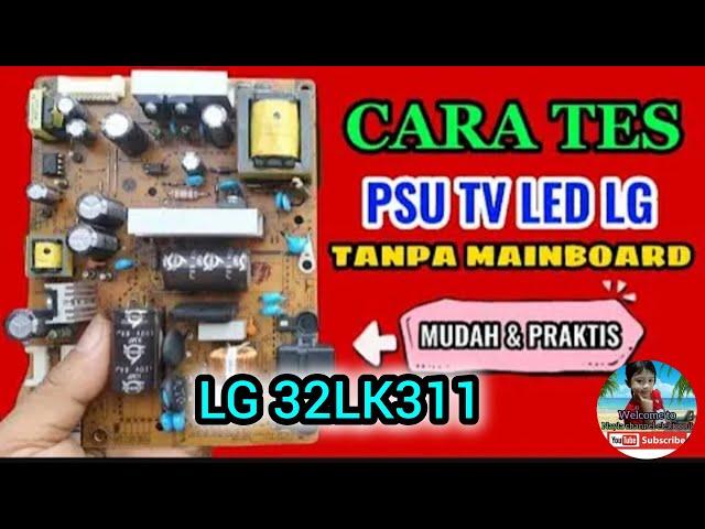 cara mudah paksa ON Power supply atau psu TV LG 32LK311