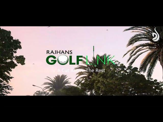 Rajhans Golf Link - Live a cut above the rest