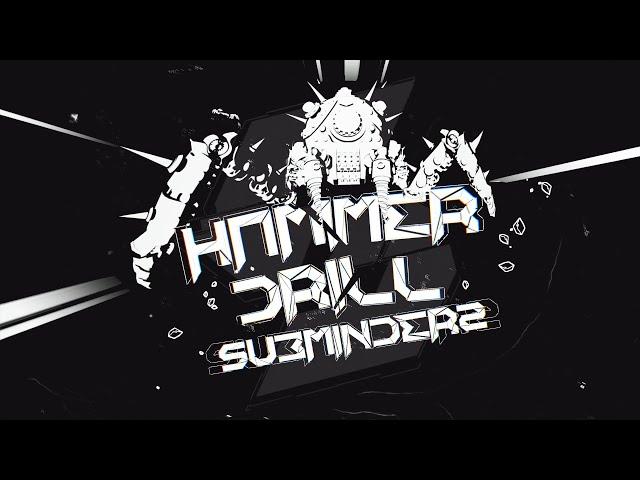 Subminderz - Hammer Drill
