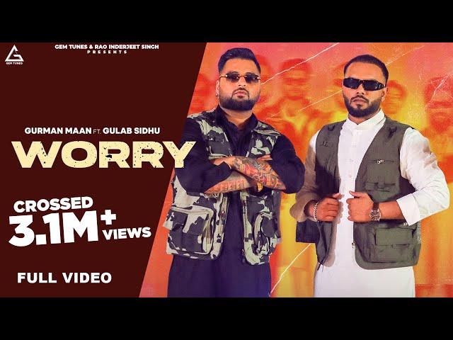 Worry | Gurman Maan | Gulab Sidhu | Sade Baare Sala Koi Ki Sochda | Punjabi Song