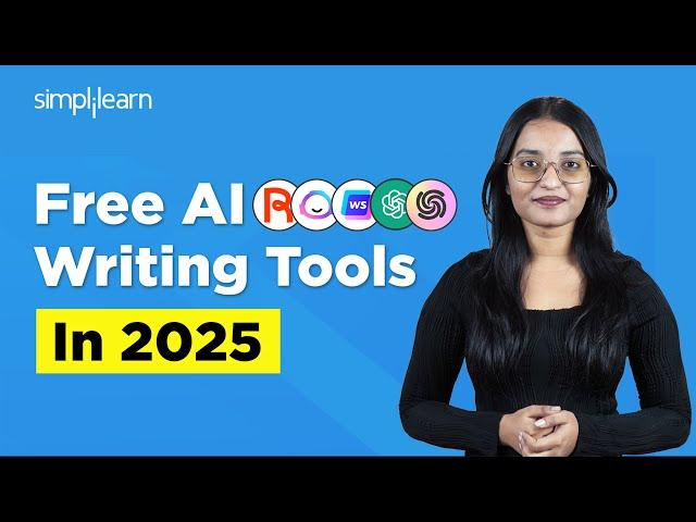 5 Free AI Writing Tools In 2025 | AI Writing Tools 2025 | Best AI Writing Tools | Simplilearn