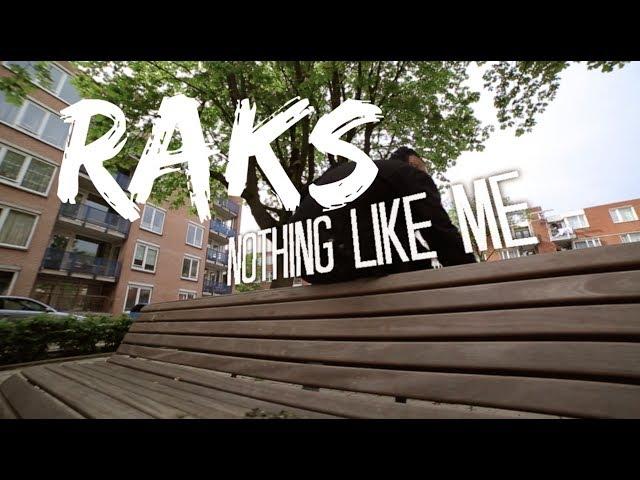 Raks - Nothing Like Me [@Raks_OTS]