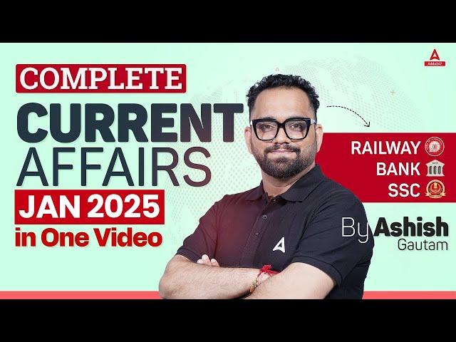 January 2025 Complete Current Affairs | Monthly Current Affairs | By Ashish Gautam