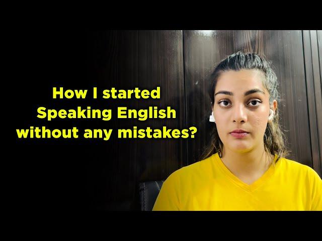 Start speaking English without any mistakes - English Fluency Teacher