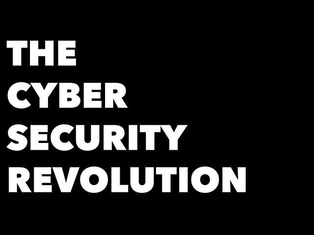The Cybersecurity Revolution