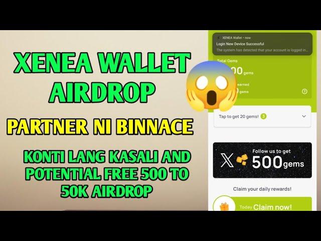 XENEA WALLET | POTENTIAL FREE 500 TO 50K AIRDROP | partner ni BINANCE