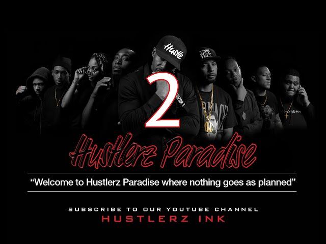 Hustlerz Paradise Episode 2 "It's here now, what we going to do"