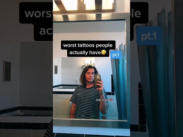 Worst tattoos people actually have 