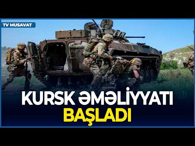 Kursk əməliyyatı BAŞLADI! 60 minlik ordu, geri alınan 12 kənd… - Detallar “Səhər-Xəbər”də