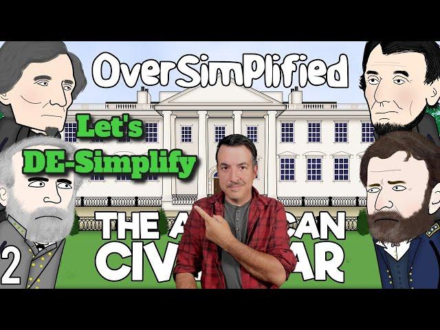 Oversimplified - American Civil War (Part 2) - Historian Reaction