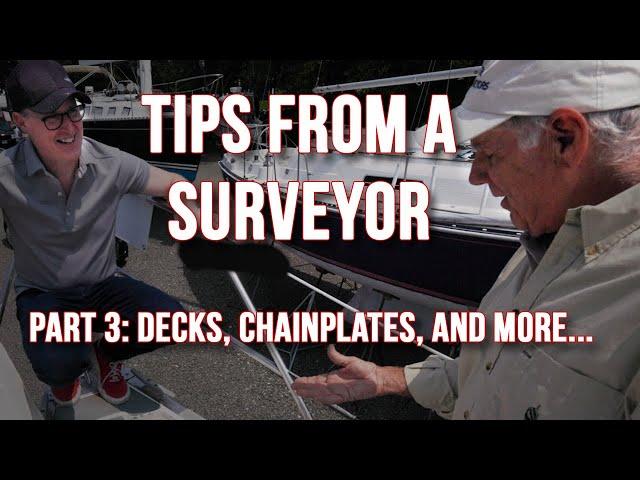 SAILBOAT BUYING TIPS from a Surveyor - Part 3! Decks, Chainplates & More  #sailboat