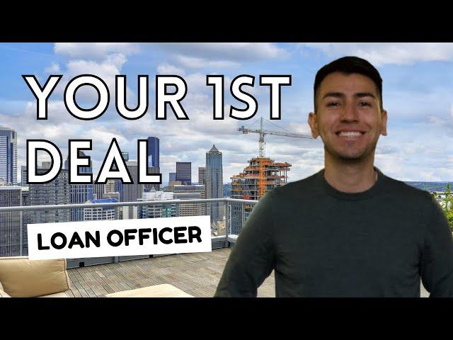 How To Get Your FIRST DEAL FAST As A Loan Officer