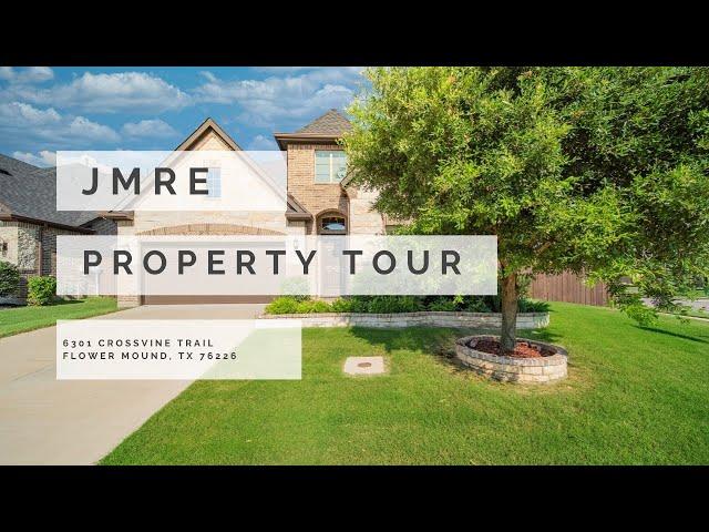 Property Tour: 6301 Crossvine Trail, Flower Mound TX 76226 [SOLD January 2021]