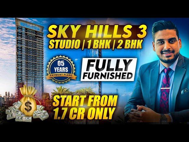 Sky Hills 3 Dubai | Flexible payment plan | Fully Furnished homes | Dubai Real estate Investment