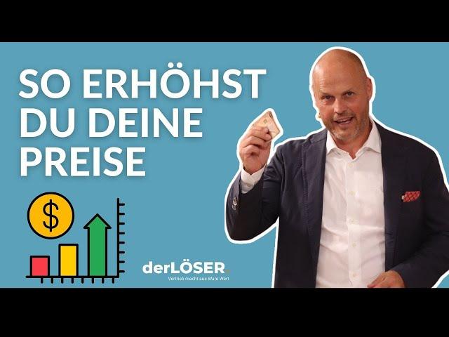 Preise erhöhen ohne Kunden zu verlieren