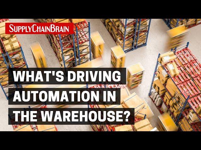 What's Driving Automation in the Warehouse?