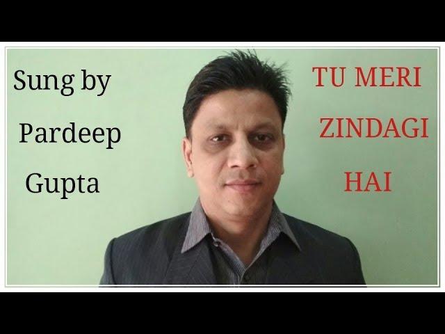 Tu Meri Zindagi Hai - Sung By Pardeep Faridabad