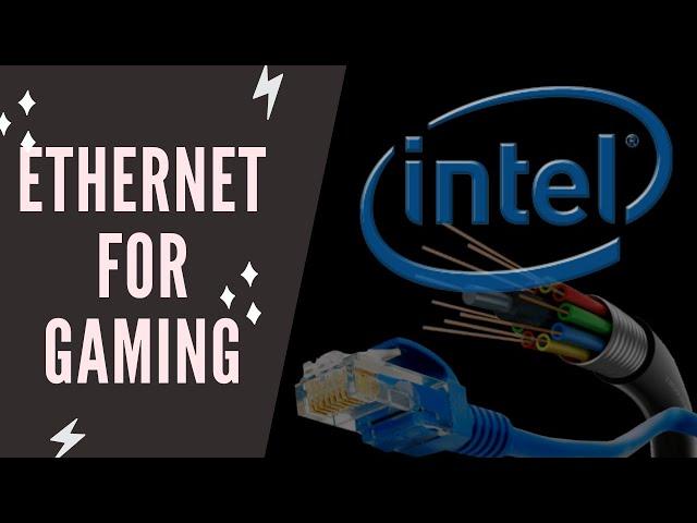 How to Optimise Ethernet for Gaming - Intel Edition