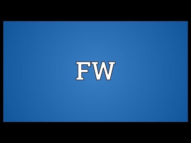 FW Meaning