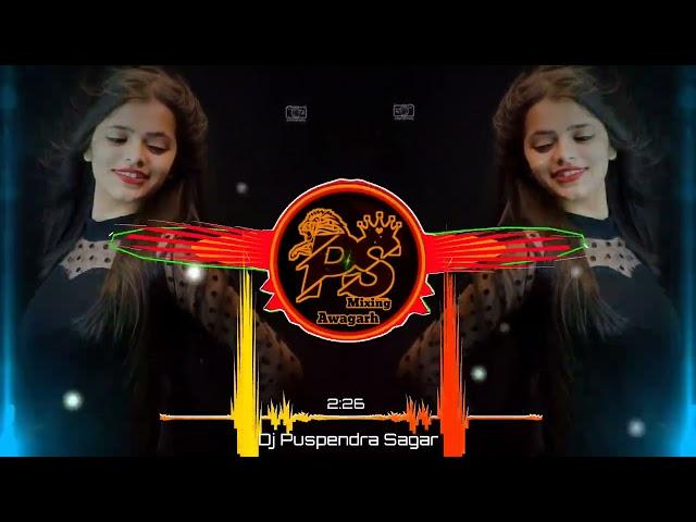 Sajna Se Milne Jana Pada High Bass Super Hit Dj Remix Song Dj Puspendra Sagar Ps Mixing Awagarh