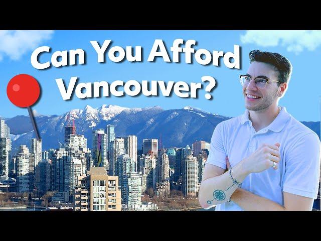 Can You Afford to Live in Vancouver? - Answered 