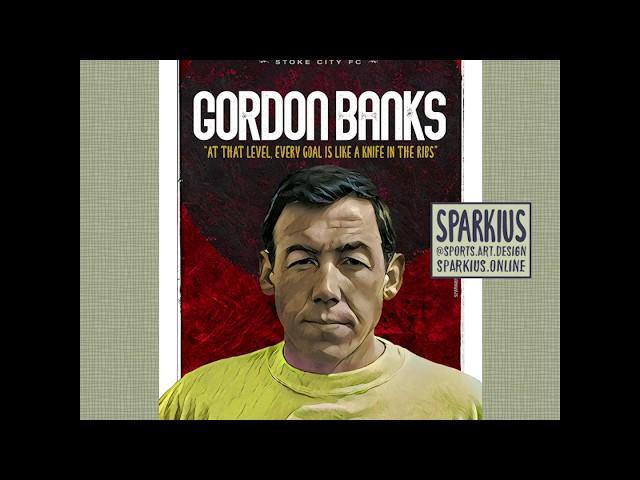 Gordon Banks | Stoke City FC | Original Artwork by SPARKIUS