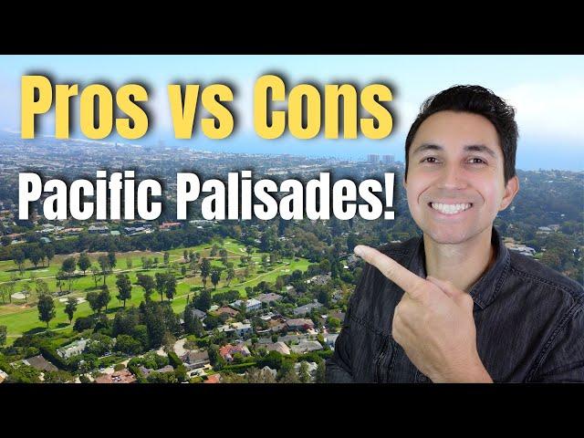 Pros and Cons of Living in the Pacific Palisades!