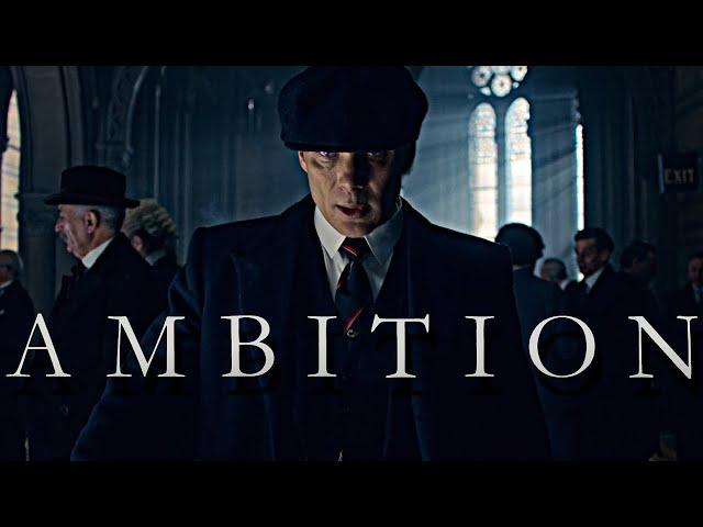 Peaky Blinders - Thomas Shelby | Ambition