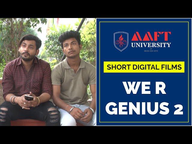 SHORT DIGITAL FILMS - WE R GENIUS 2 I AAFT