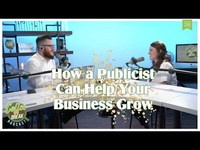 EP 215 | How a Publicist Can Help Your Business Grow | Guest: Callie Langhorne