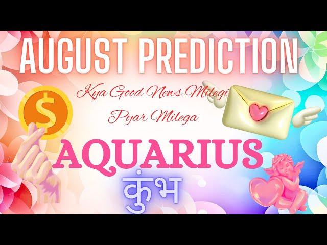 AQUARIUS ( कुंभ राशिफल) AUGUST PREDICTIONS 2024 ️🪬