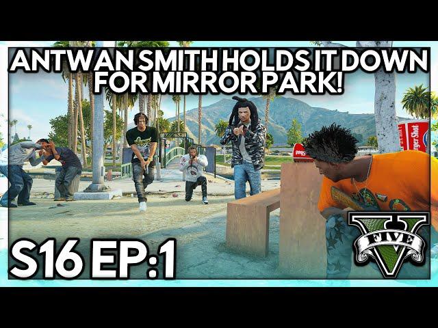 Episode 1: Antwan Smith Holds It Down For Mirror Park! | GTA RP | GWRP V1