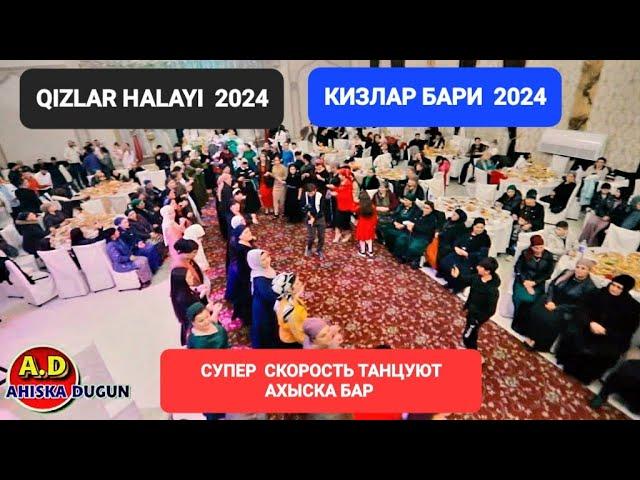 KIZLAR  BARI  HALAY 2024 #ахыскатой #davulzurna #halay